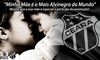 Promoção: “Minha Mãe é a mais Alvinegra do Mundo”