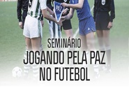 Seminário: Jogando pela paz no futebol