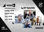 Vozão TV: Confira o que vai rolar no episódio n° 55