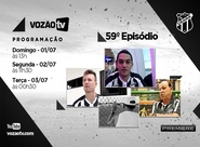 Vozão TV: Confira o que vai rolar no episódio n° 59