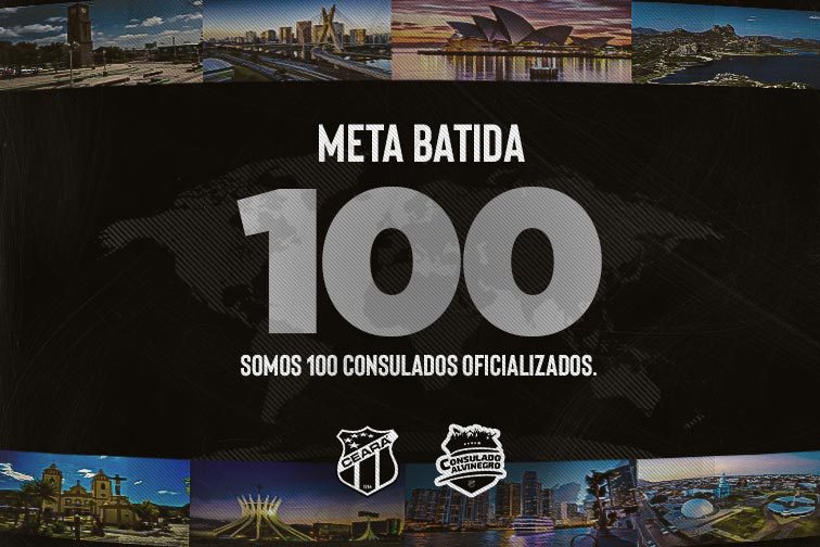 Ceará bate a meta e chega aos 100 consulados alvinegros