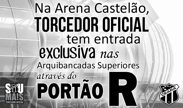 Torcedor Oficial tem entrada exclusiva no portão R na Arena Castelão
