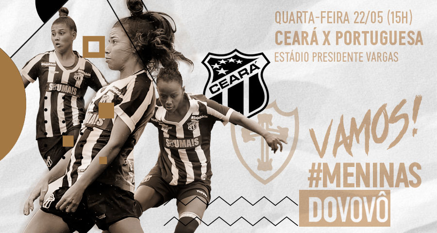 Fut. Feminino: Com a presença de seu torcedor, Ceará recebe a Portuguesa no Estádio Presidente Vargas