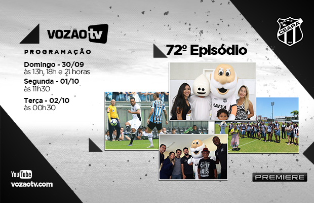 Vozão TV: Confira o que vai rolar no episódio 72