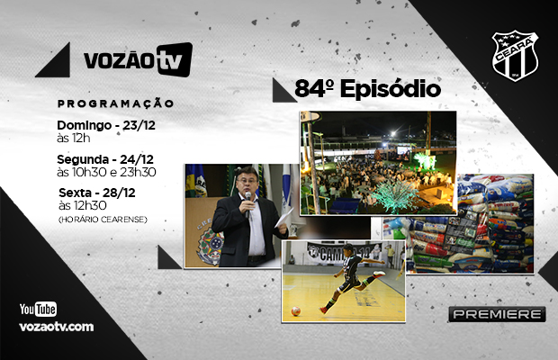 Vozão TV: Confira o que vai rolar no episódio 84