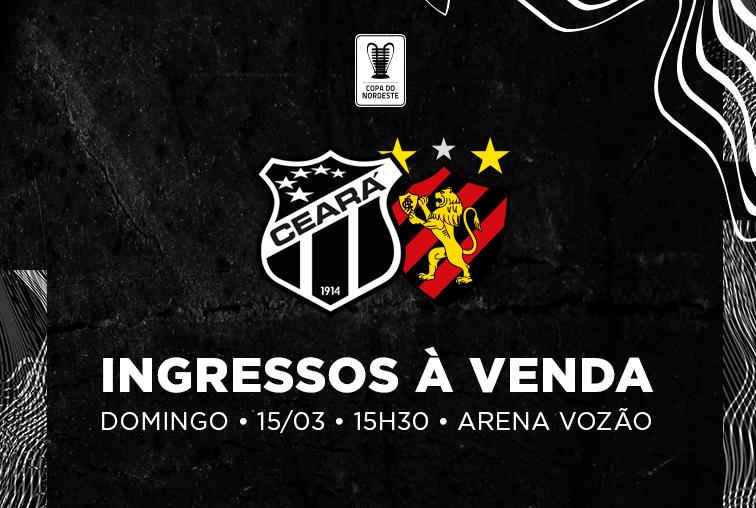 Ingressos à venda para Ceará x Sport