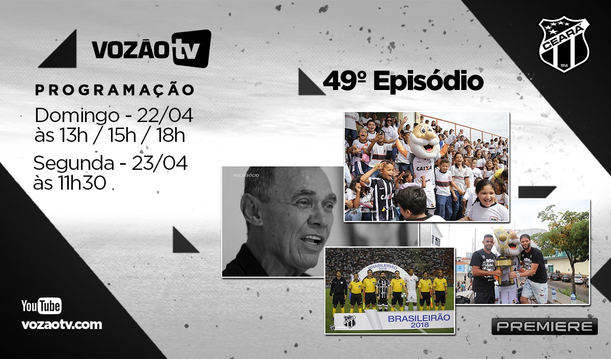 Confira o que vai rolar no episódio n° 49 do Vozão TV